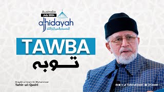 Tawba  توبہ  AlHidayah 2024  ShaykhulIslam Dr Muhammad TahirulQadri [upl. by Emyle]