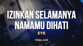 IZINKAN SELAMANYA NAMAMU DIHATI  EYE  LAGU ROCK MALAYSIA 90AN  TERBAIK SEPANJANG MASA [upl. by Vtarj]