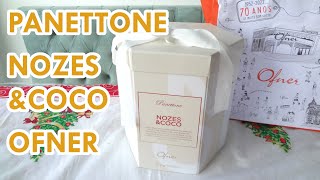 Panettone Coco e Nozes Ofner  Review  376 natal2021 panettone natal ofner [upl. by Tiram]