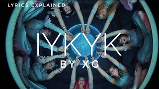 XG IYKYK  Lyrics Meaning and Explanation [upl. by Rollin]