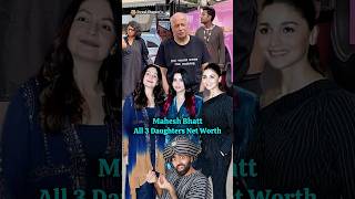 Mahesh Bhatt All Three Daughters Net Worth bollywood maheshbhatt aliabhatt poojabhatt [upl. by Cathlene]