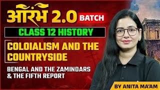 Coloialism and the Countryside Class 12 History  Bengal and the Zamindars amp The Fifth Report [upl. by Josie]