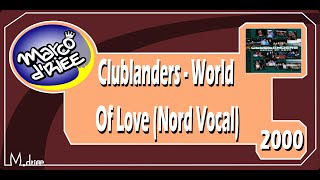 Clublanders  World Of Love Nord Vocal  2000 Con Subtítulos en inglés y español [upl. by Dewhirst]