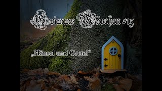 Grimms Märchen  15  Hänsel und Gretel [upl. by Custer598]