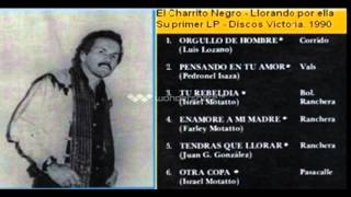 Orgullo de hombre  El Charrito Negro [upl. by Mochun]