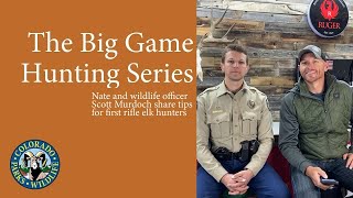 Colorado Big Game Hunting Series Part 11 – Tips for Colorado’s Upcoming Rifle Elk Hunting Season [upl. by Enimaj]