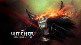 07  The Witcher 2 Score  Path of the Kingslayer Extended [upl. by Ttoile]