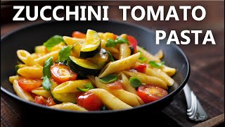 Zucchini Tomato Pasta Recipe  Easy Vegetarian and Vegan Recipes  Italian Tomato Pasta [upl. by Nairam]