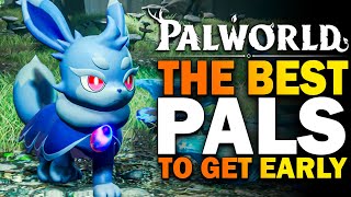 Palworld The BEST PALS To Get EARLY Palworld Early Access Best Starter Pals [upl. by Ardnasal]