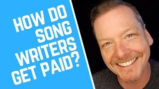 How Do Songwriters Get Paid [upl. by Hasila]