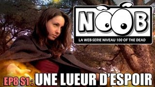 NOOB  S01 ep08  UNE LUEUR DESPOIR [upl. by Trauts]