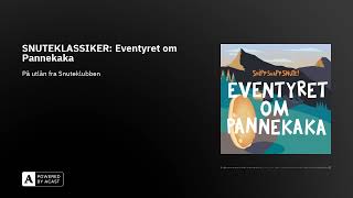 SNUTEKLASSIKER Eventyret om Pannekaka [upl. by Pega258]