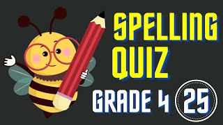 Spelling Quiz 25 Spelling Game Grade 4 Spelling Spelling Bee Challenge [upl. by Basil583]