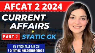 All AFCAT 2 2024 Current Affairs Part 1  AFCAT GK amp Defence Current Affairs by Vaishalli AIR 26 [upl. by Tray]