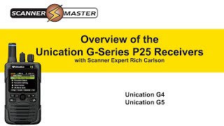 Unication GSeries P25 Receivers available at Scanner Master [upl. by Past864]