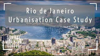 Rio de Janeiro Urbanisation Case Study  SUNDAY MORNING COFFEE  AQA GCSE 91 Geography 2021 [upl. by Suoirad]