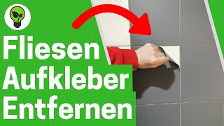 Fliesenaufkleber Entfernen ✅ ULTIMATIVE ANLEITUNG Wie Fliesenfolie amp Klebefliesen wieder Lösen [upl. by Ariem342]