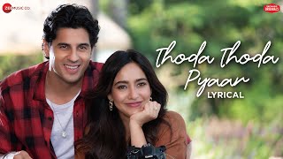 Thoda Thoda Pyaar  Sidharth Malhotra amp Neha Sharma  Stebin Ben Nilesh Ahuja Kumaar  Lyrical [upl. by Artined]