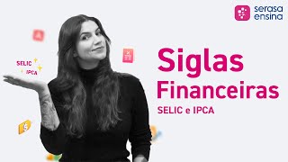 SELIC E IPCA O QUE É E COMO FUNCIONA [upl. by Margareta]