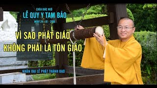 Vì Sao Phật Giáo Không Phải Là Tôn Giáo  TT Thích Nhật Từ [upl. by Arimlede]