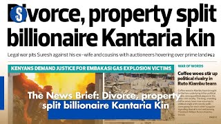 The News Brief Divorce property split billionaire Kantaria Kin [upl. by Nonnahs]