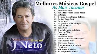 O MELHOR DE JOTA NETO MÚSICA GOSPEL [upl. by Antipas]