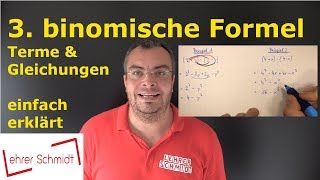 3 binomische Formel  einfach erklärt mit Beispielen  Mathematik  Lehrerschmidt [upl. by Nahtanod]