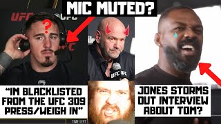 Tom Aspinall BLACKLISTED From UFC 309 BANNED From Talking To Me Jones STORMS Out Of Interview [upl. by Aisenet]