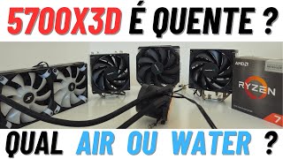 RYZEN 7 5700X3D é muito quente  Qual Air Cooler ou Water usar para resfriar 5700X3D [upl. by Onirotciv]