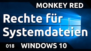 Windows 10 Rechte zum Bearbeiten von Systemdateien erlangen [upl. by Bisset]