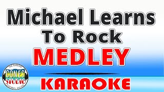 Michael Learns To Rock Medley  Karaoke [upl. by Aniham424]