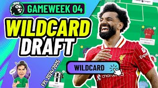 FPL GW4  MY WILDCARD DRAFT ✅  Fantasy Premier League 20242025 [upl. by Immaj]