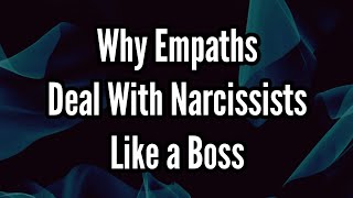 Why Empaths Deal with Narcissists Like a Boss [upl. by Tade128]