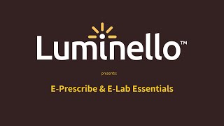 EPrescribe amp ELab Essentials Using Luminello [upl. by Gard544]