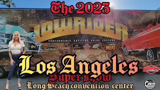 LOWRIDER MAGAZINE 2023 LONG BEACH SUPER SHOW [upl. by Hendrickson]