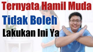 JANGAN LAKUKAN INI SAAT HAMIL MUDA  TANYAKAN DOKTER [upl. by Ahselaf]