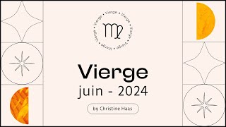 Horoscope Vierge ♍️ Juin 2024 🍓 par Christine Haas [upl. by Burke]