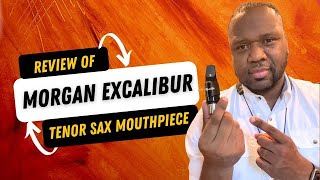 Morgan Excalibur 9L Tenor Sax Review [upl. by Derron171]