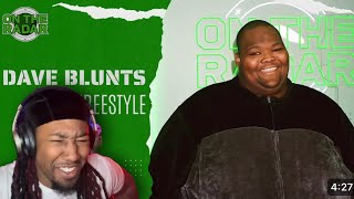 WOAH The Dave Blunts quotOn The Radarquot Freestyle reaction [upl. by Ellehsyt524]