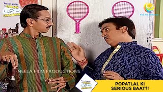 Popatlal Ki Serious Baat  Taarak Mehta Ka Ooltah Chashmah I तारक मेहता  Ep 583 [upl. by Blane]