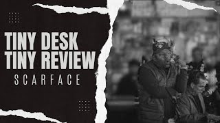 Tiny Desk Tiny Review Scarface [upl. by Atthia]