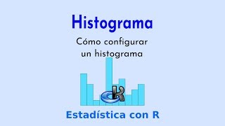 Cómo hacer un Histograma  Estadística con R  14 [upl. by Ttelracs]