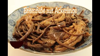 Entenfüße mit Ackerlinge │ Entenfüße zubereiten 【Che Shens Küche】 [upl. by Ennoryt661]