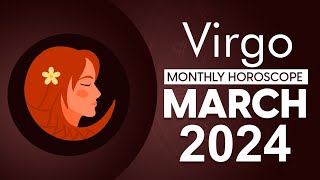 Virgo March 2024 Horoscope  Monthly Horoscope [upl. by Siri221]