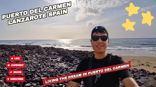 LANZAROTE SPAIN  LIVING THE DREAM IN PUERTO DEL CARMEN [upl. by Isolt]