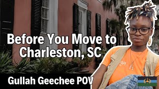 Before You Move to Charleston SC X Gullah Geechee POV [upl. by Chang]