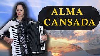 ALMA CANSADA Hino Evangélico [upl. by Tjon354]