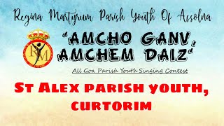 quotAmcho Ganv Amchem Daizquot St Alex Parish Youth Curtorim [upl. by Given301]