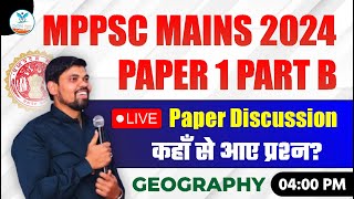 MPPSC Mains 2024 Live Discussion  Paper 1 part B  MPPSC Geography  Arvind Sir Naiya Paar MPPSC [upl. by Hollah226]