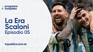 Episodio 05 La Consagración en Qatar 2022  La Era Scaloni [upl. by Plerre163]